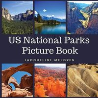 Cover image for US National Parks Picture Book: Dementia and Alzheimer's Activities for Seniors