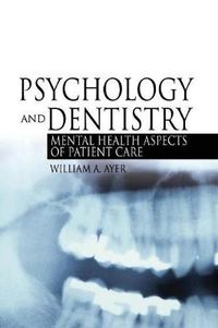 Cover image for Psychology and Dentistry: Mental Health Aspects of Patient Care