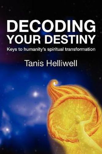 Cover image for Decoding Your Destiny: Keys to Humanity's Spiritual Transformation