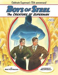 Cover image for Boys of Steel: The Creators of Superman