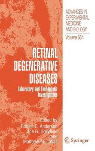 Retinal Degenerative Diseases: Laboratory and Therapeutic Investigations