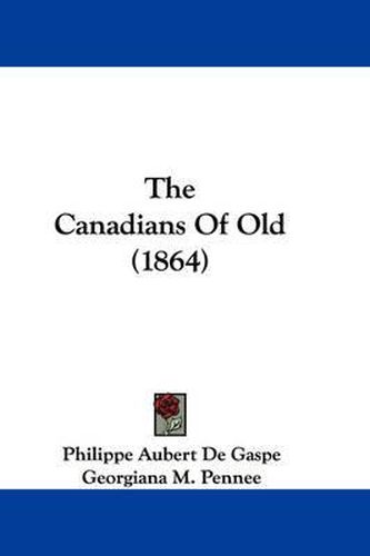 The Canadians of Old (1864)
