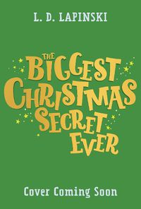 Cover image for The Biggest Christmas Secret Ever