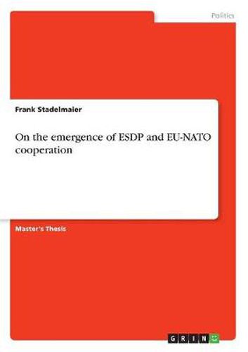 Cover image for On the emergence of ESDP and EU-NATO cooperation