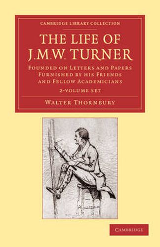 Cover image for The Life of J. M. W. Turner 2 Volume Set: Founded on Letters and Papers Furnished by his Friends and Fellow Academicians