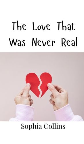 Cover image for The Love That Was Never Real