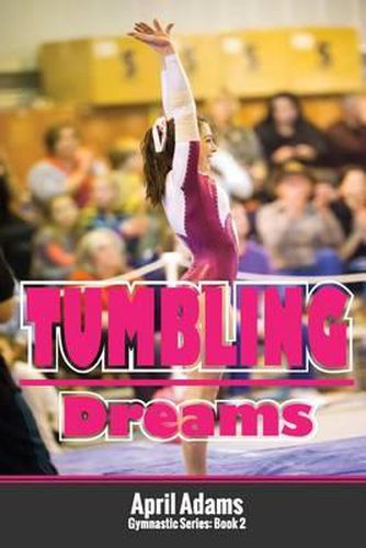 Cover image for Tumbling Dreams: The Gymnastics Series #2