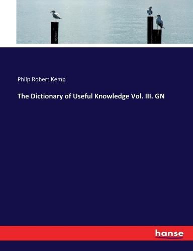 Cover image for The Dictionary of Useful Knowledge Vol. III. GN