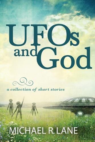 Cover image for UFOs and God (a collection of short stories)