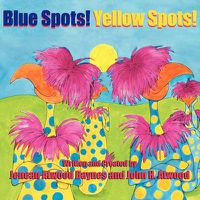 Cover image for Blue Spots! Yellow Spots!