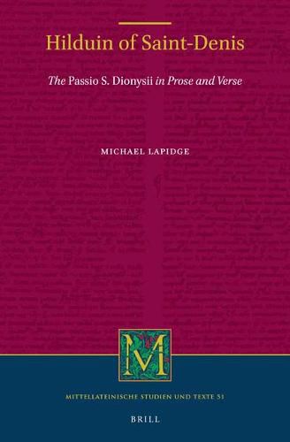 Hilduin of Saint-Denis: The Passio S. Dionysii in Prose and Verse