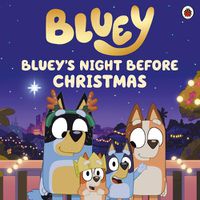 Cover image for Bluey: Bluey's Night Before Christmas