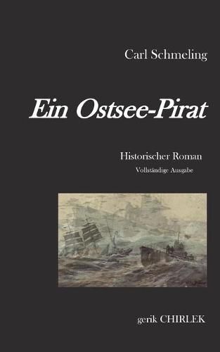 Cover image for Ein Ostsee-Pirat: Historischer Roman