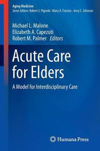 Cover image for Acute Care for Elders: A Model for Interdisciplinary Care