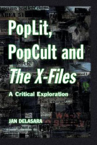 Cover image for PopLit, PopCult and The X-Files: A Critical Exploration