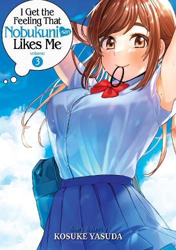 Cover image for I Get the Feeling That Nobukuni-san Likes Me Vol. 3