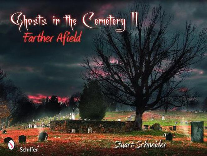 Cover image for Ghosts in the Cemetery II: Farther Afield