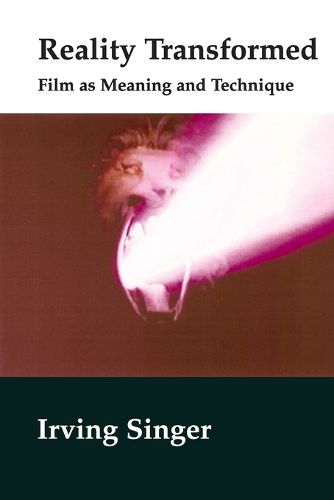 Cover image for Reality Transformed: Film as Meaning and Technique