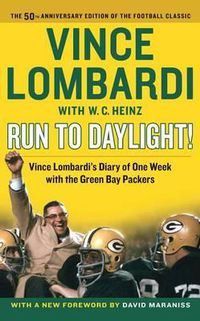 Cover image for Run to Daylight!: Vince Lombardi's Diary of One Week with the Green Bay Packers