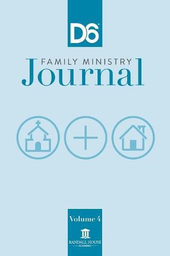Cover image for D6 Family Ministry Journal: Volume 4