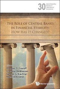 Cover image for Role Of Central Banks In Financial Stability, The: How Has It Changed?