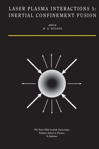 Cover image for Laser Plasma Interactions 5: Inertial Confinement Fusion