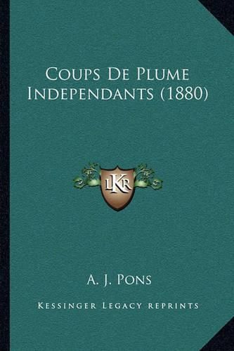 Coups de Plume Independants (1880)