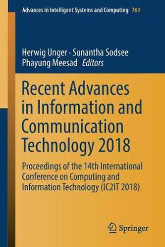 Cover image for Recent Advances in Information and Communication Technology 2018: Proceedings of the 14th International Conference on Computing and Information Technology (IC2IT 2018)