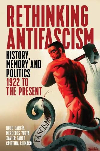 Cover image for Rethinking Antifascism: History, Memory and Politics, 1922 to the Present