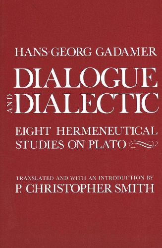 Cover image for Dialogue and Dialectic: Eight Hermeneutical Studies on Plato