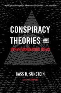 Cover image for Conspiracy Theories and Other Dangerous Ideas