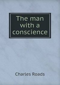 Cover image for The man with a conscience