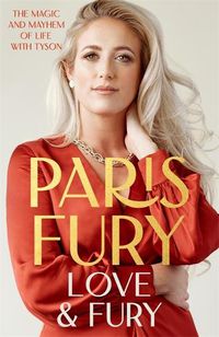 Cover image for Love and Fury: The Magic and Mayhem of Life with Tyson