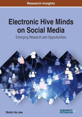 Cover image for Electronic Hive Minds on Social Media: Emerging Research and Opportunities