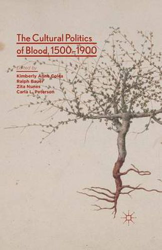 Cover image for The Cultural Politics of Blood, 1500-1900