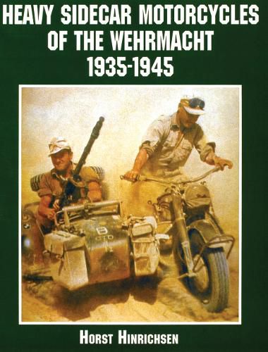 Cover image for Heavy Sidecar Motorcycles of the Wehrmacht