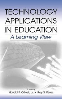 Cover image for Technology Applications in Education: A Learning View