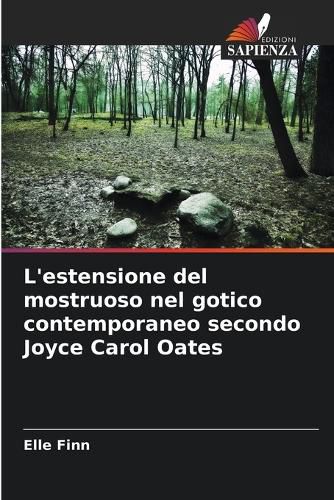 Cover image for L'estensione del mostruoso nel gotico contemporaneo secondo Joyce Carol Oates