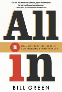 Cover image for All in: 101 Real Life Business Lessons For Emerging Entrepreneurs