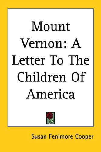 Mount Vernon: A Letter To The Children Of America