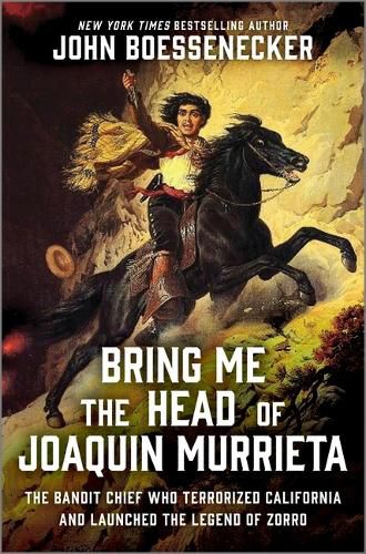 Cover image for Bring Me the Head of Joaquin Murrieta