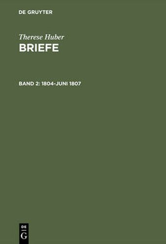 Briefe, Band 2, 1804-Juni 1807