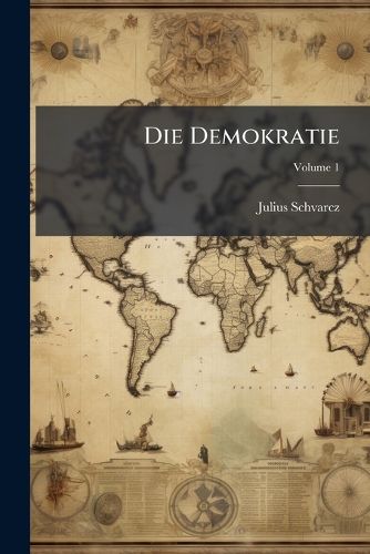 Cover image for Die Demokratie, Volume 1
