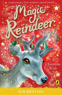 Cover image for Magic Reindeer: A Christmas Wish