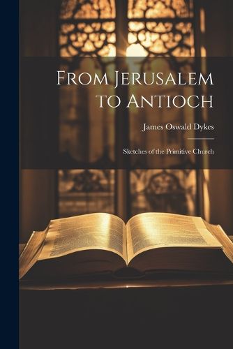 From Jerusalem to Antioch