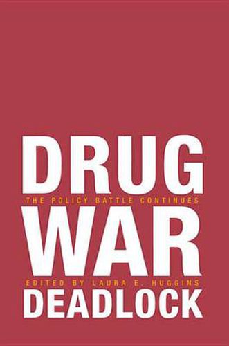 Cover image for Drug War Deadlock: The Policy Battle Continues