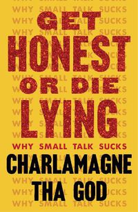 Cover image for Get Honest or Die Lying