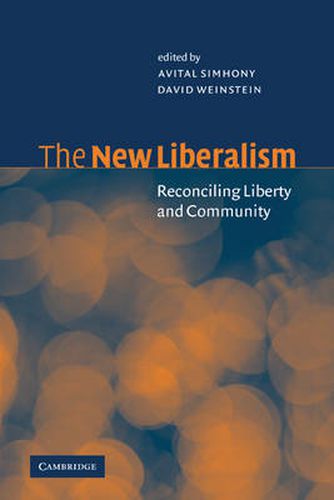 Cover image for The New Liberalism: Reconciling Liberty and Community