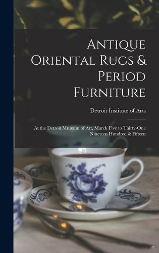 Cover image for Antique Oriental Rugs & Period Furniture