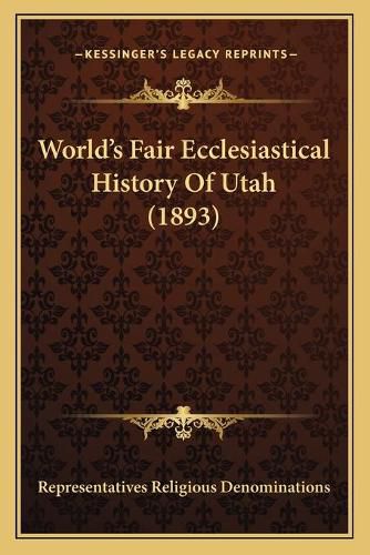 World's Fair Ecclesiastical History of Utah (1893)